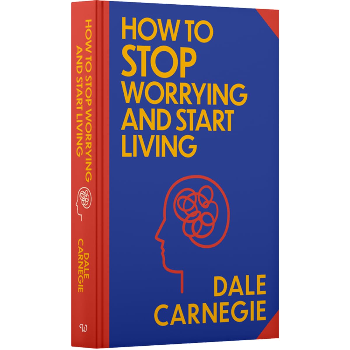 How to Stop Worrying and Start Living by Dale Carnegie - Wilco Classics sprayed-edge premium hardback front cover