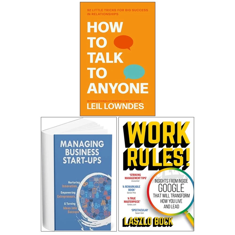 How to Talk to Anyone, Work Rules! and Managing Business Start-Ups 3 books collection set - paperback non-fiction