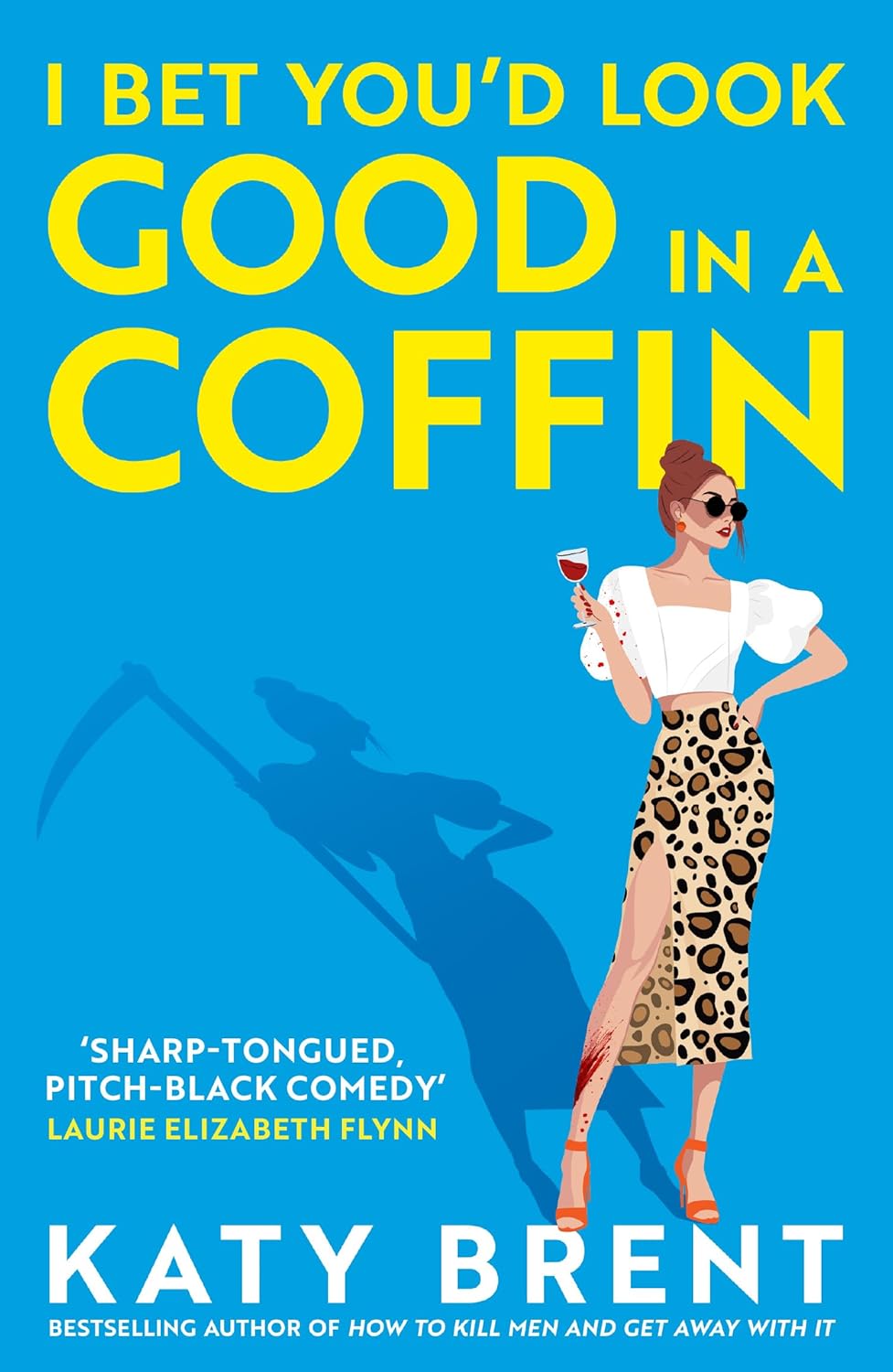 I Bet You'd Look Good in a Coffin by Katy Brent - Kitty Collins Book 2 - Fiction Paperback front cover