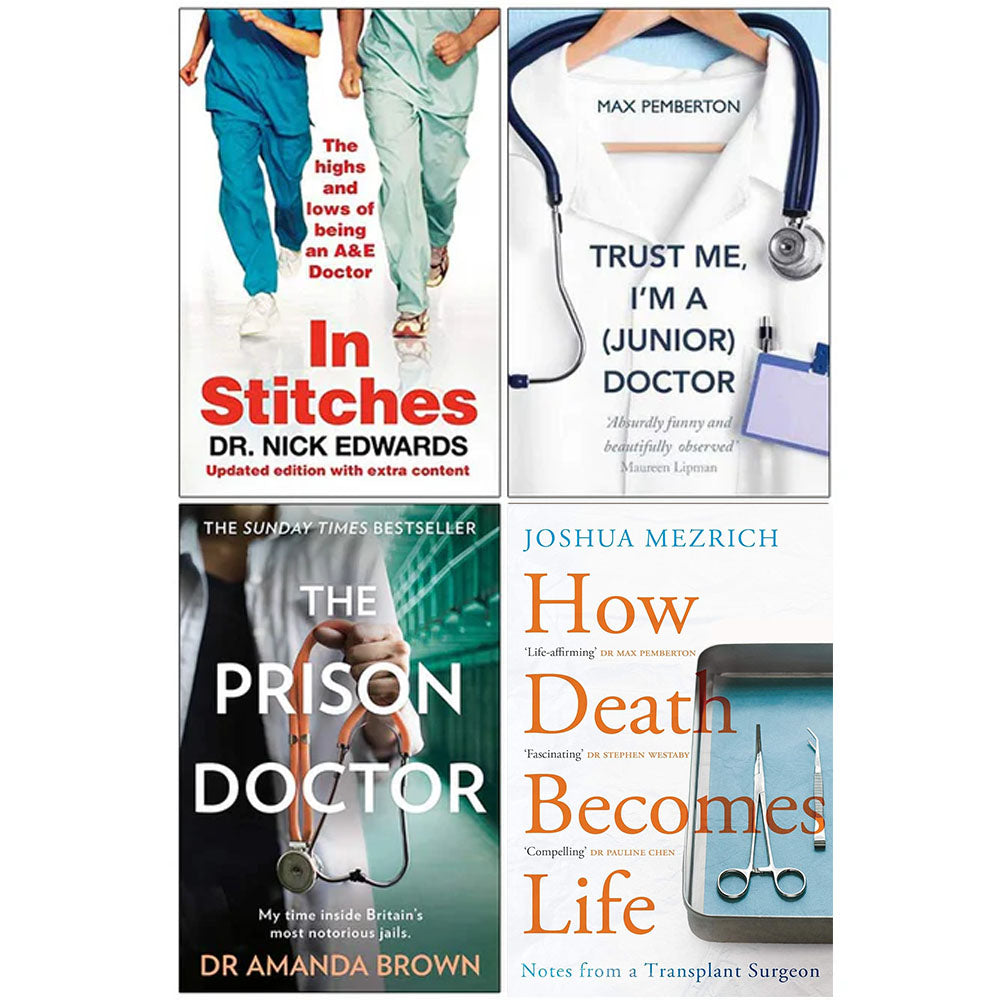 In Stitches, Trust Me I'm a Junior Doctor, The Prison Doctor and How Death Becomes Life 4 Books Collection Set - Non Fiction Paperback