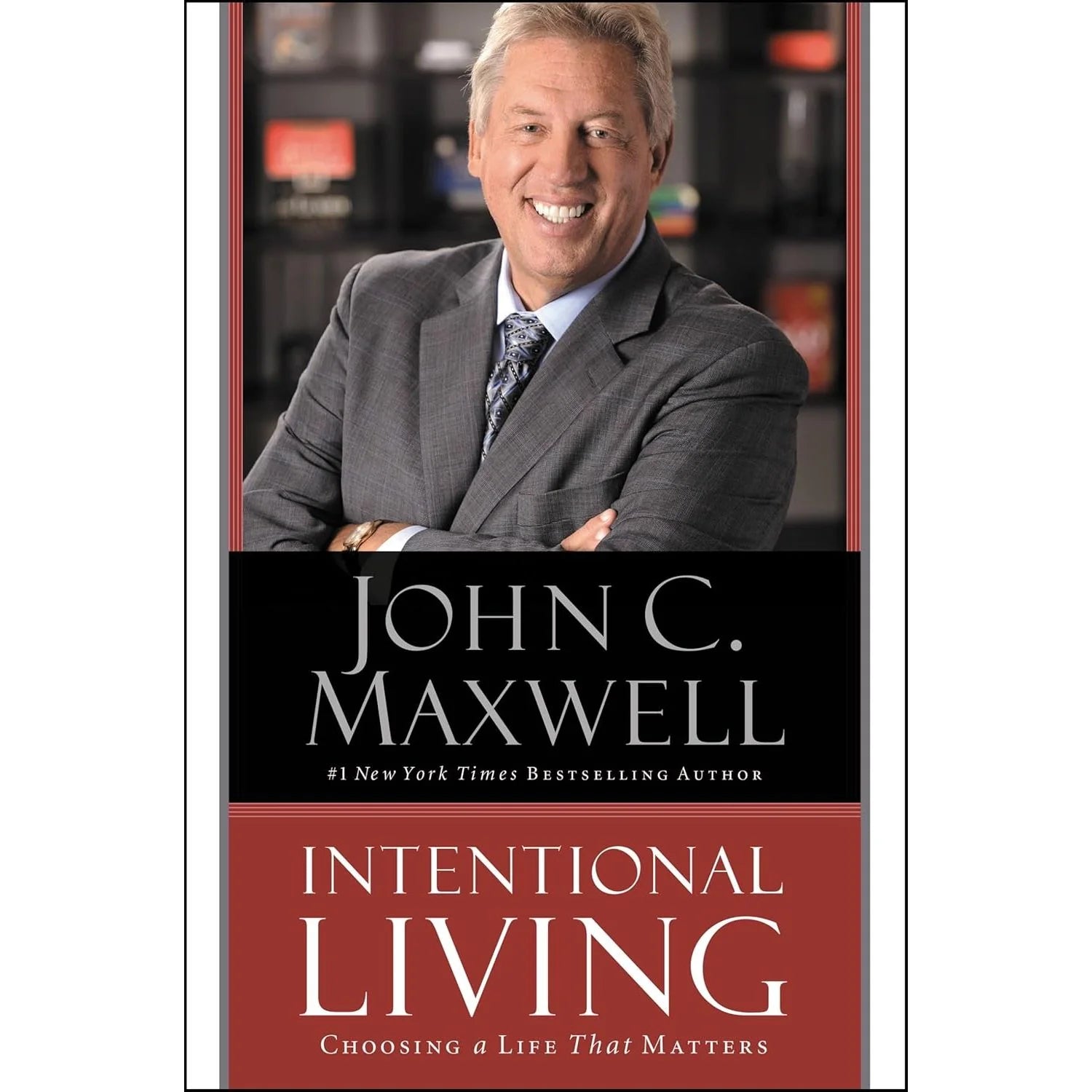 Intentional Living by John C Maxwell - hardback front cover, non-fiction self-help book