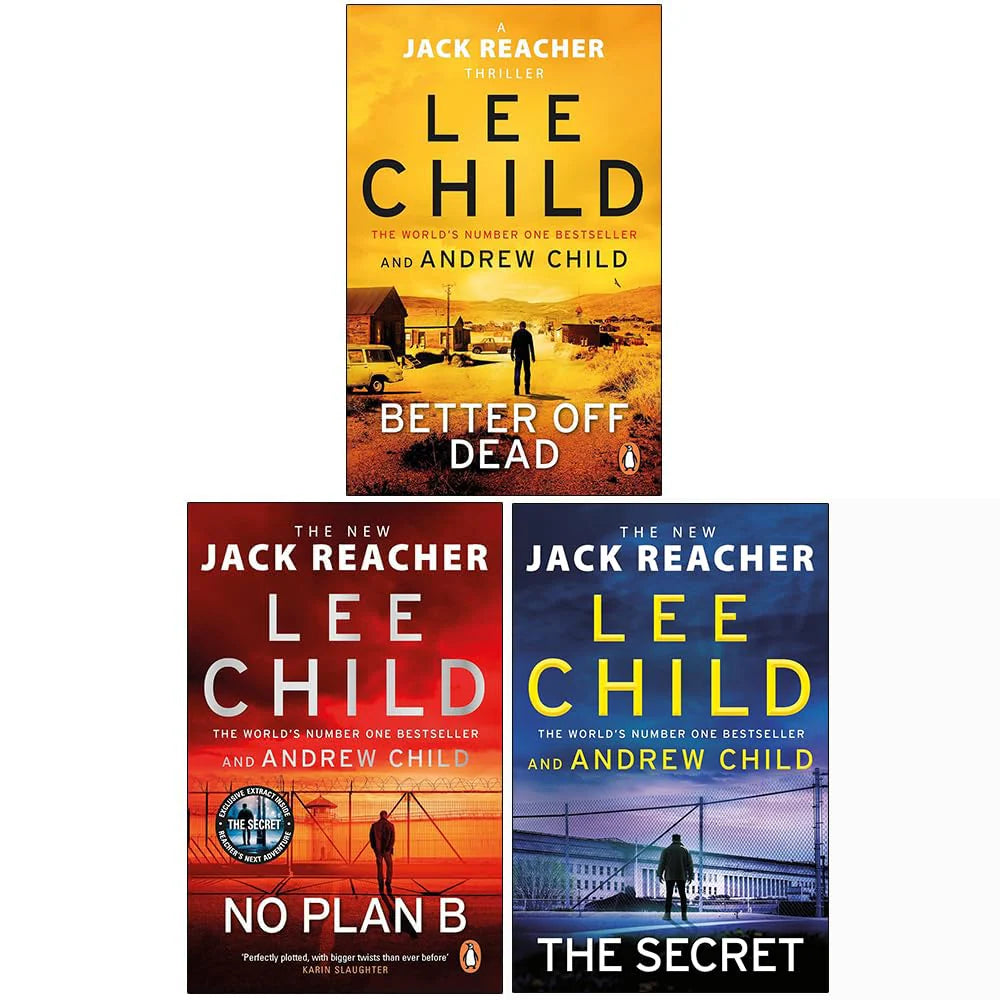 Jack Reacher Series by Lee Child and Andrew Child - 3 Books Collection Set - Better Off Dead, No Plan B, The Secret - Paperback