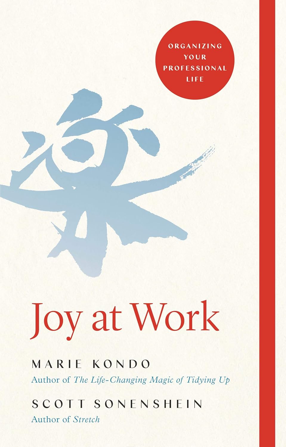 Joy at Work: Organizing Your Professional Life by Marie Kondo and Scott Sonenshein - New Hardback book cover