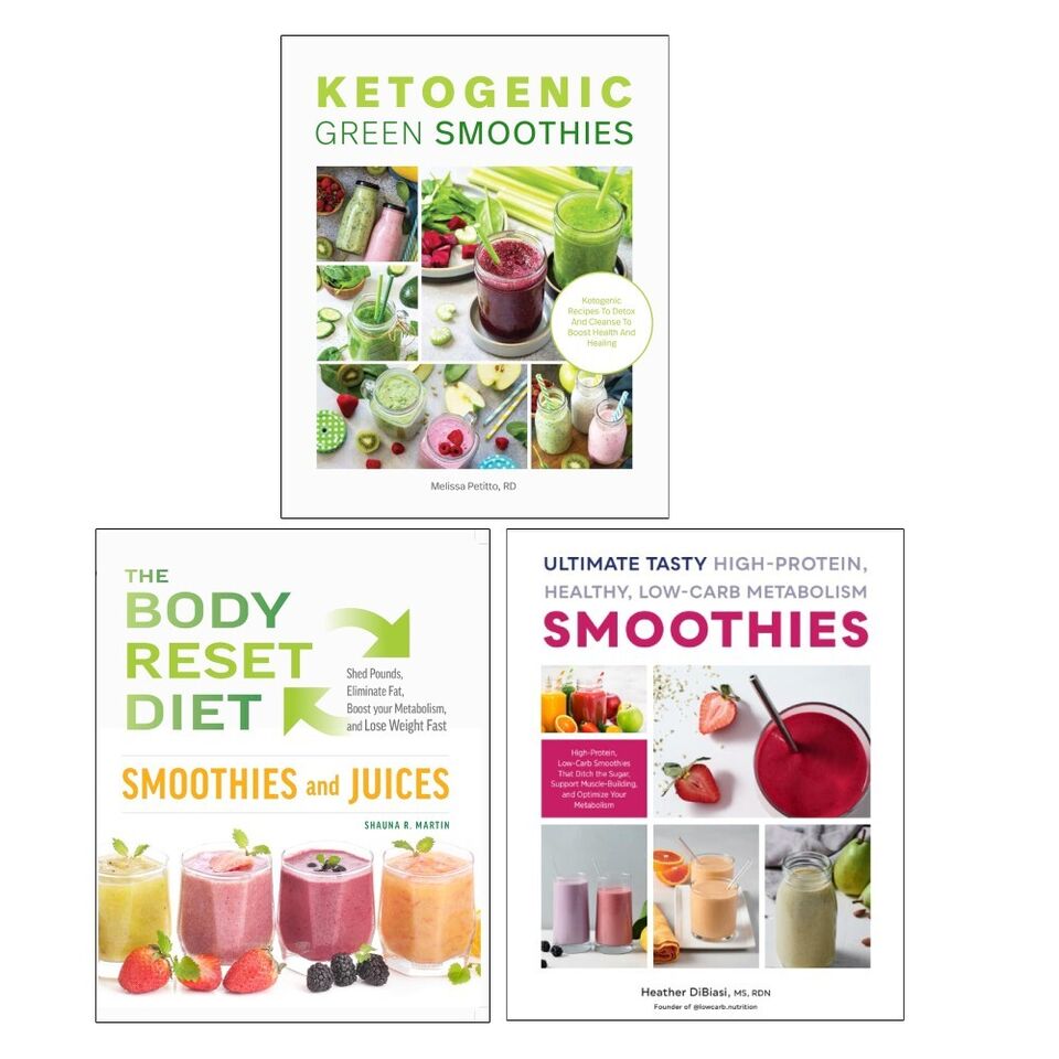 Ketogenic Green Smoothies, Ultimate Tasty High Protein & The Body Reset Diet Smoothies 3 Books Paperback Set cover