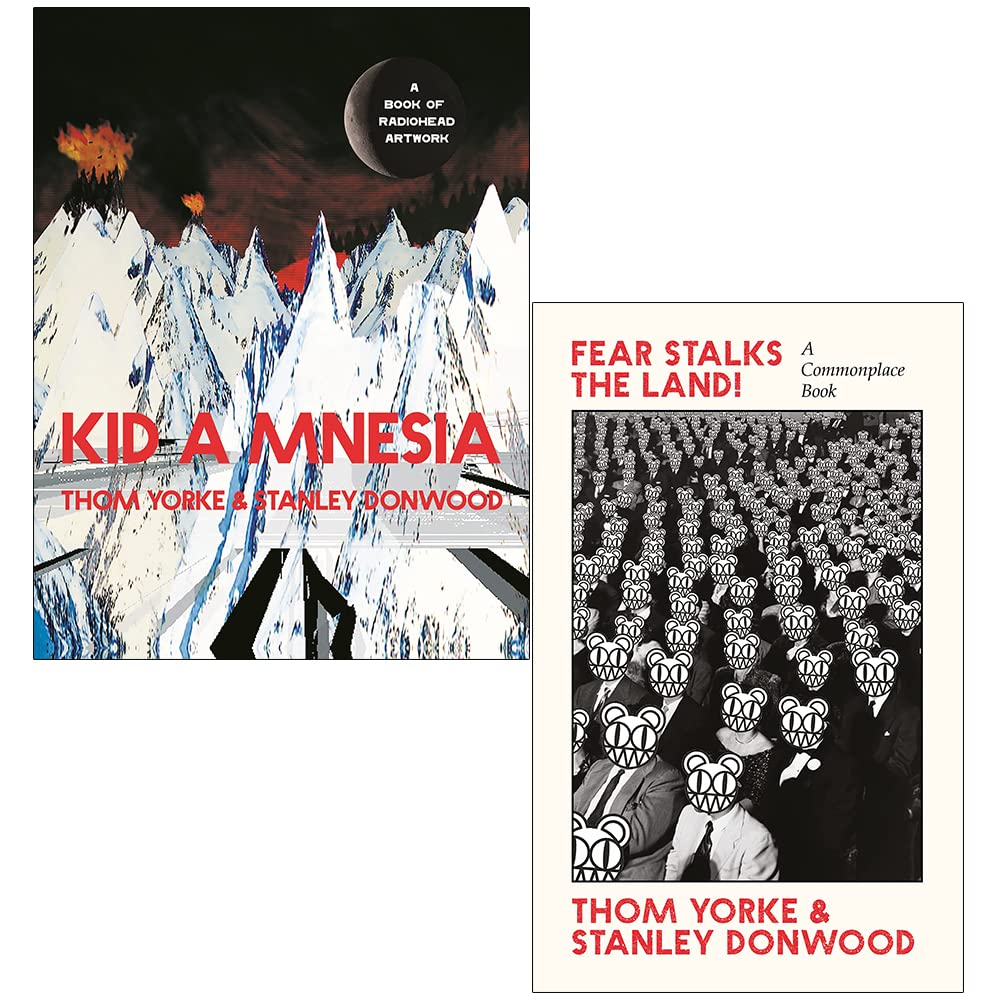Kid A Mnesia and Fear Stalks the Land by Thom Yorke and Stanley Donwood - 2 book set hardback and paperback