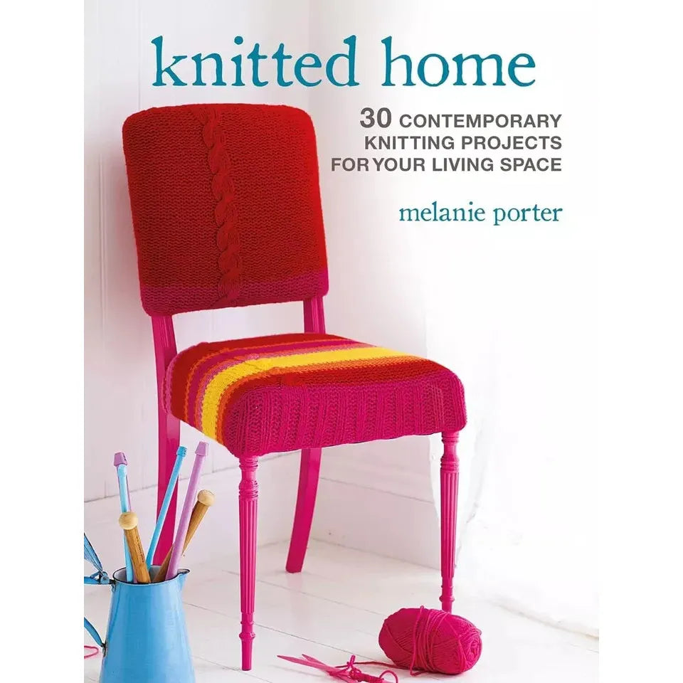 Knitted Home by Melanie Porter - 30 contemporary knitting projects for your living space - CICO Books paperback craft book cover