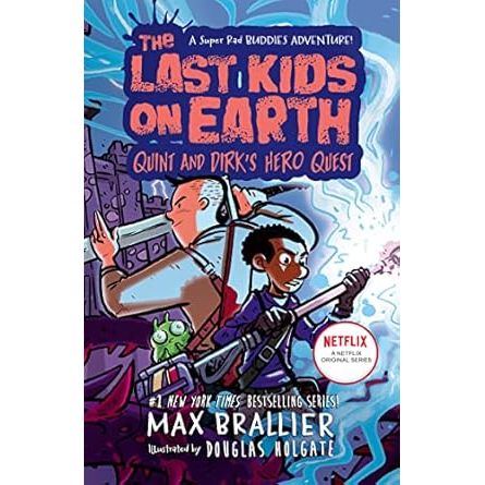 The Last Kids on Earth: Quint and Dirk's Hero Quest by Max Brallier - Paperback book cover, ages 8-12
