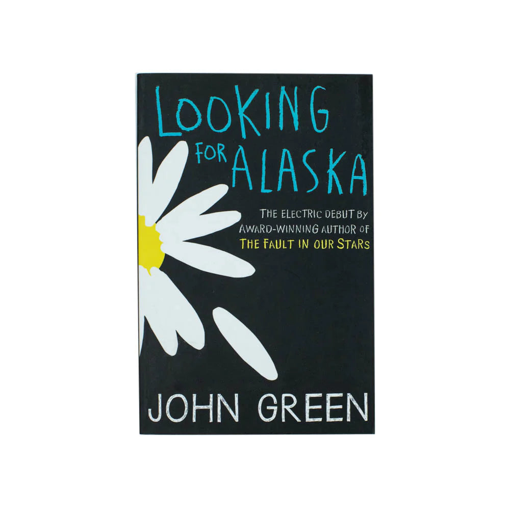Looking for Alaska by John Green - YA paperback book front cover, ages 13+