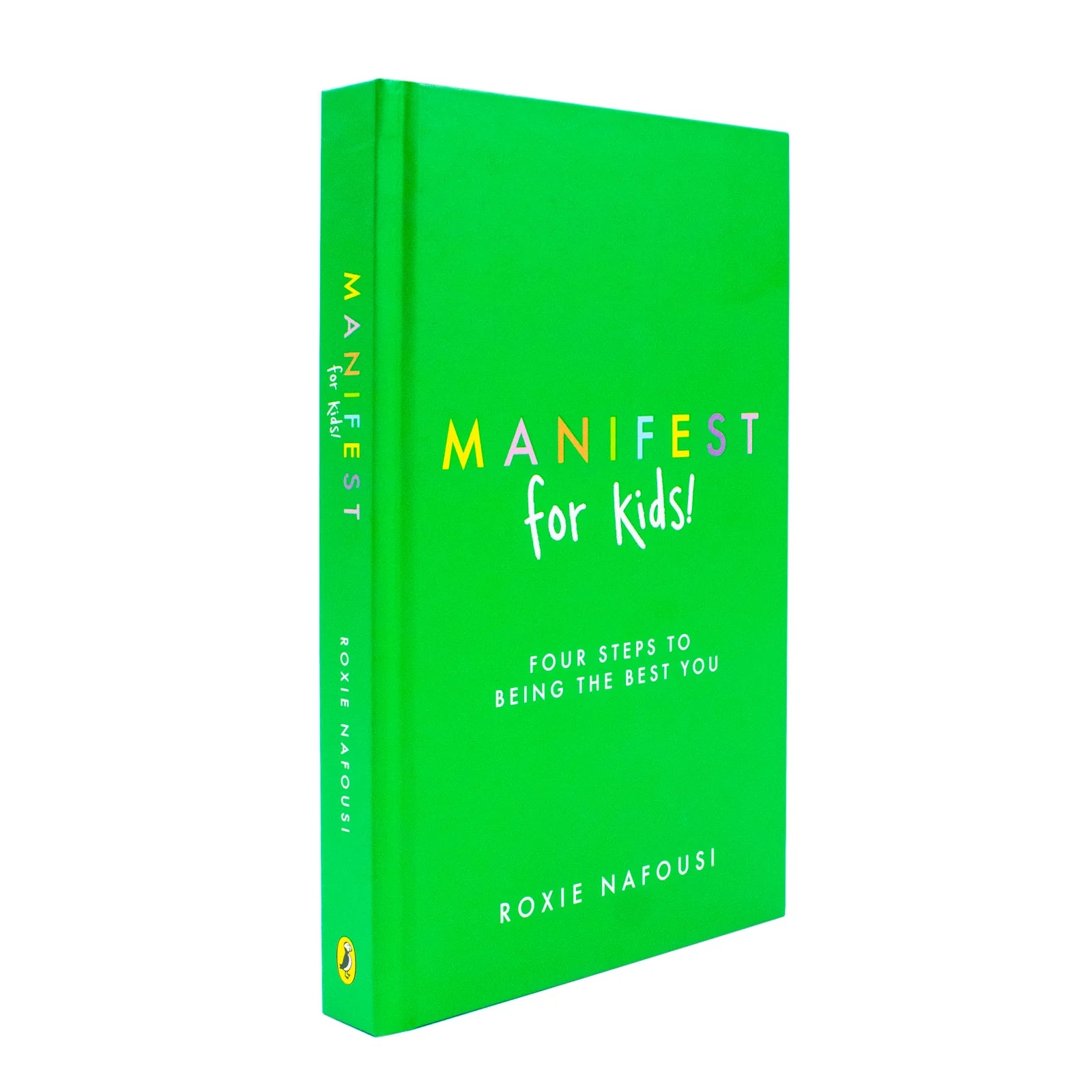 Manifest for Kids: Four Steps to Being the Best You by Roxie Nafousi - Puffin Hardback - Ages 9+