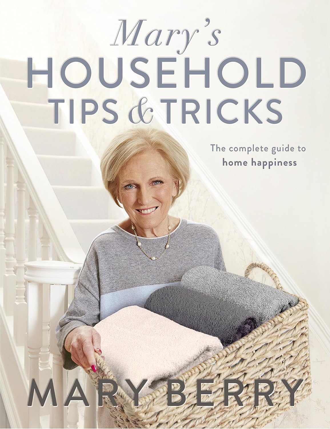 Mary's Household Tips and Tricks by Mary Berry - hardback front cover, household advice and lifestyle guide