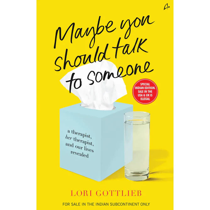 Front cover of Maybe You Should Talk to Someone by Lori Gottlieb, New paperback memoir edition