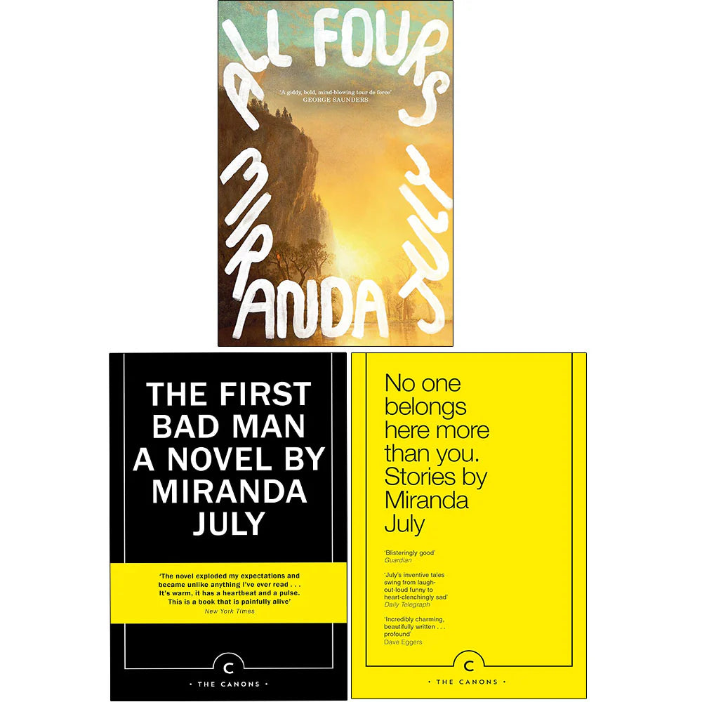 Miranda July 3 Books Collection Set - All Fours, The First Bad Man, No One Belongs Here More Than You - Paperback Fiction
