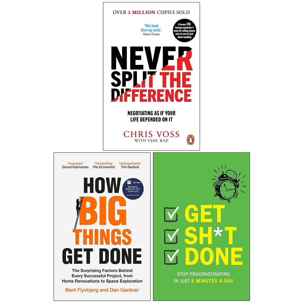 Never Split The Difference, How Big Things Get Done & Get Sh*t Done 3 book paperback set - Chris Voss, Bent Flyvbjerg, Dan Gardner and Chartwell Books