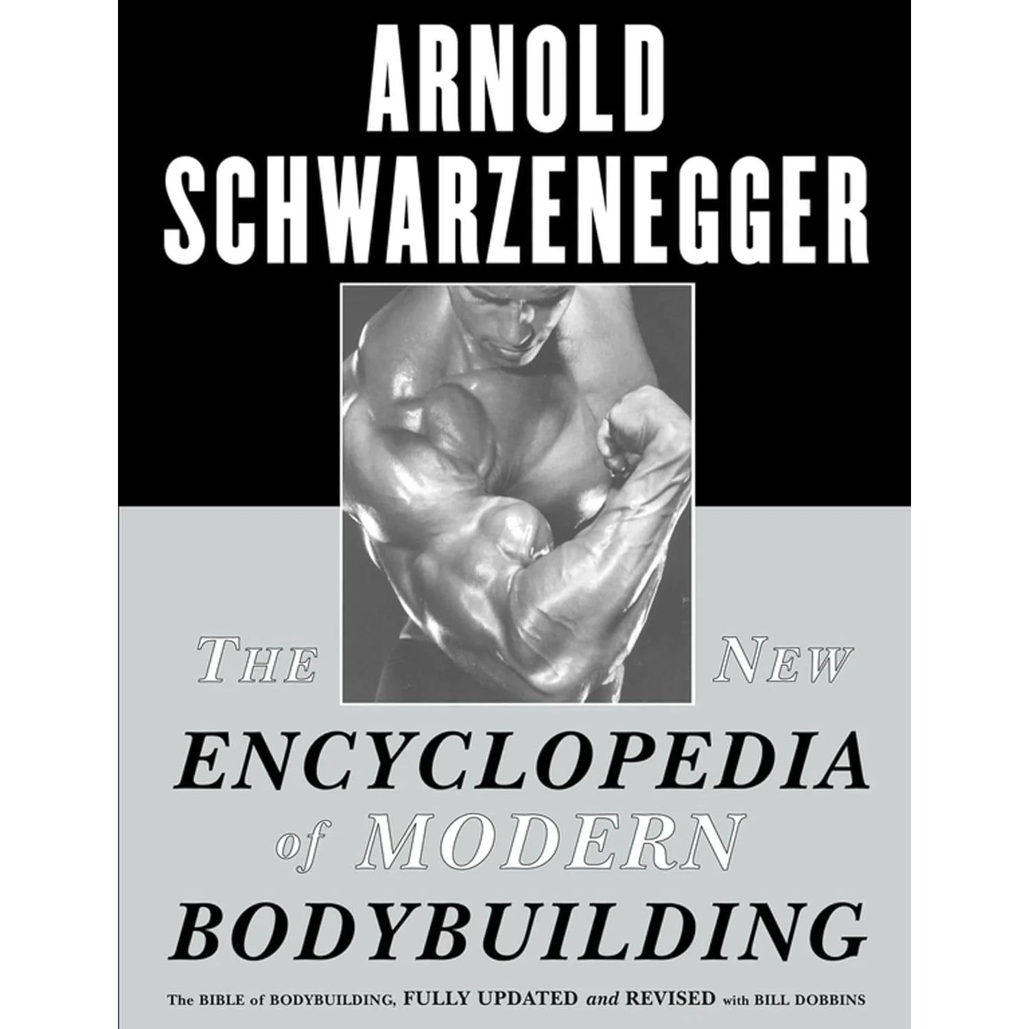 The New Encyclopedia of Modern Bodybuilding by Arnold Schwarzenegger - Paperback bodybuilding training bible cover