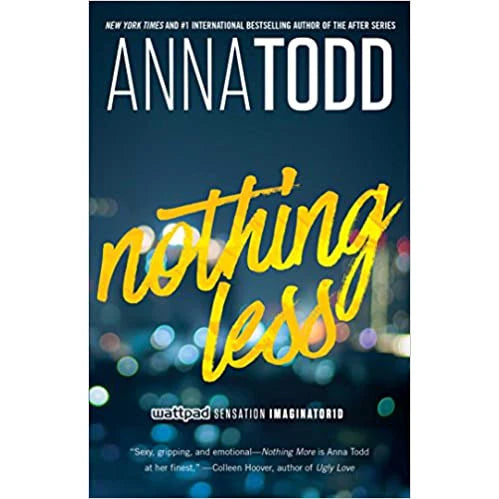Nothing Less by Anna Todd - The Landon Series Book 2 - Paperback contemporary romance novel