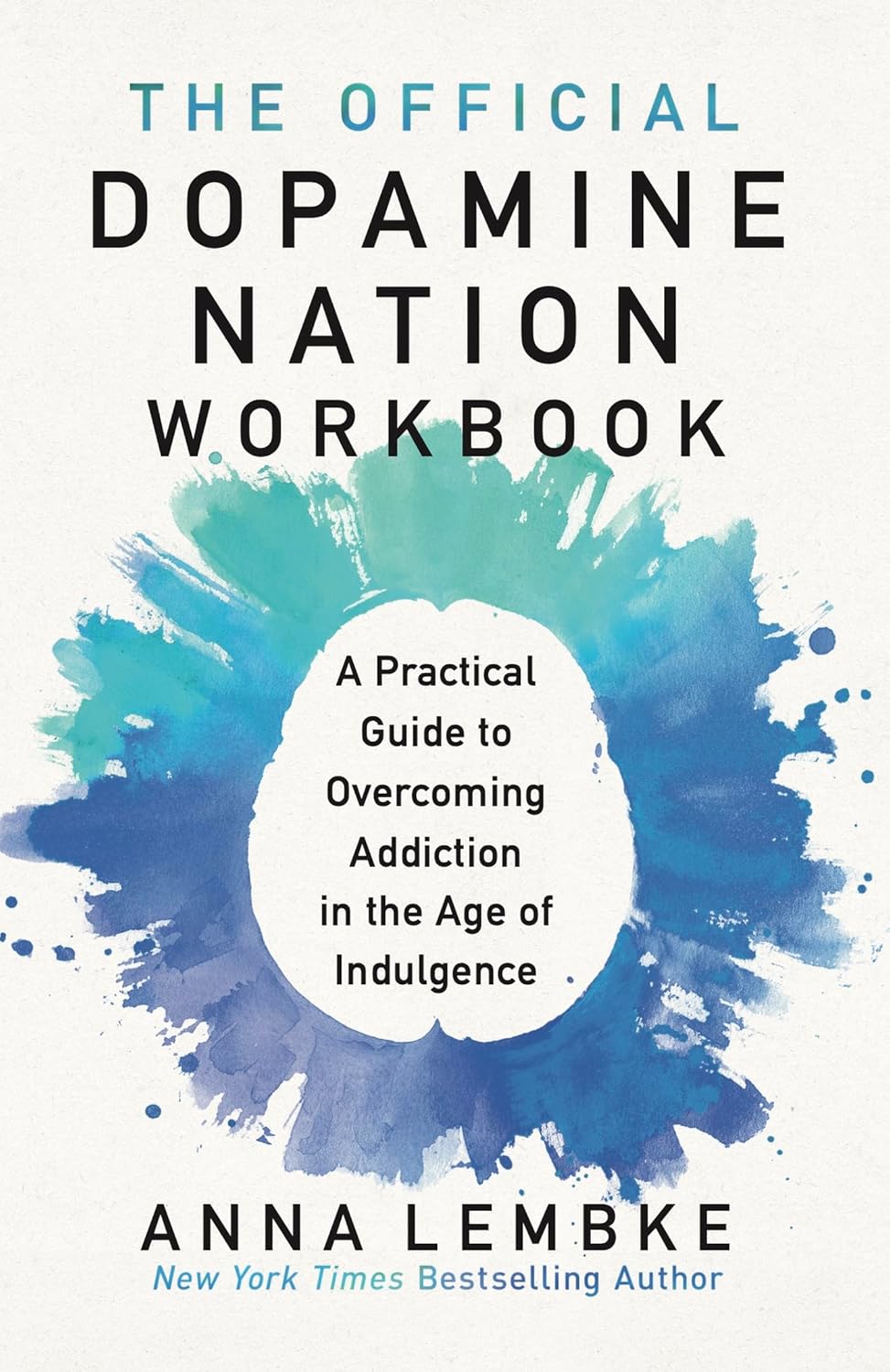 The Official Dopamine Nation Workbook by Dr Anna Lembke - New Paperback Self-Help Book, ISBN 9781035416554