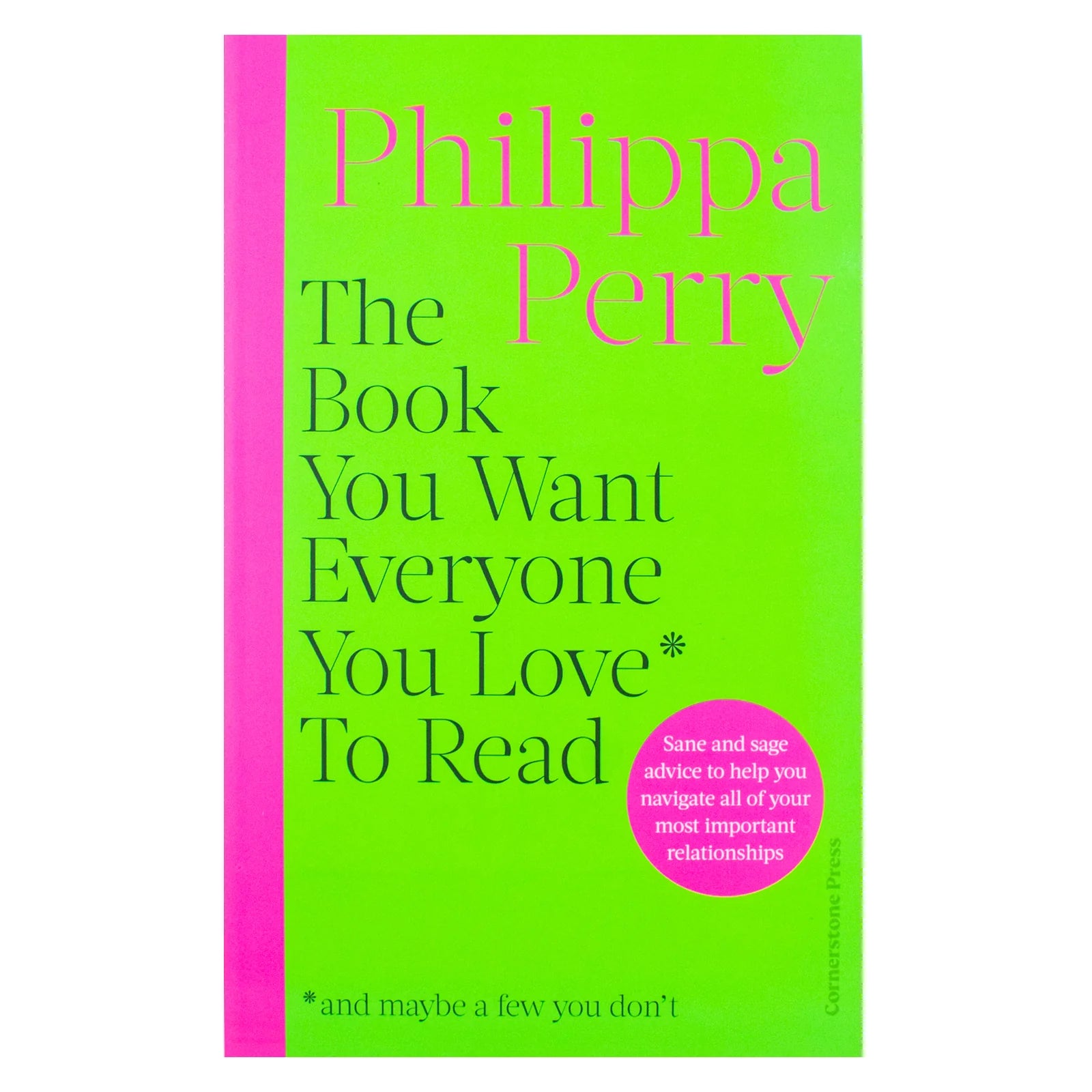 Front cover of The Book You Want Everyone You Love to Read by Philippa Perry, paperback self-help relationship book