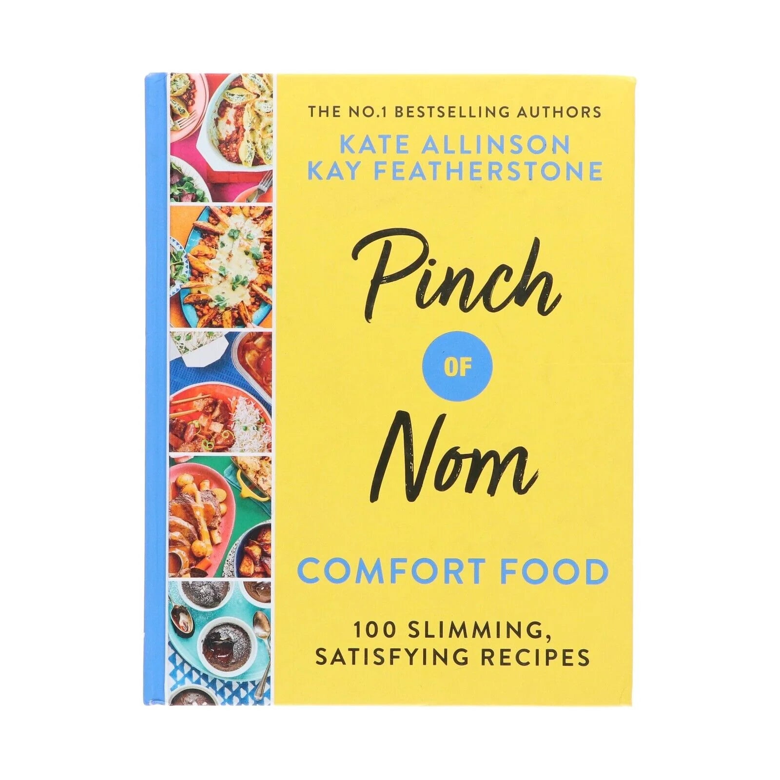 Pinch of Nom Comfort Food by Kay Featherstone and Kate Allinson - hardback cookbook front cover