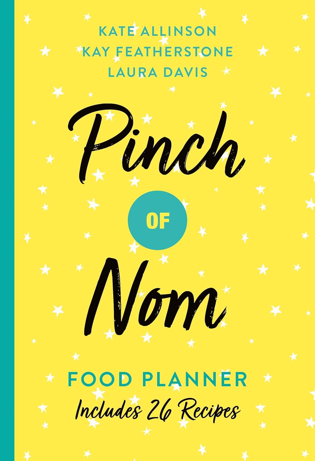 Pinch of Nom Food Planner by Kate Allinson & Kay Featherstone - paperback diet diary front cover