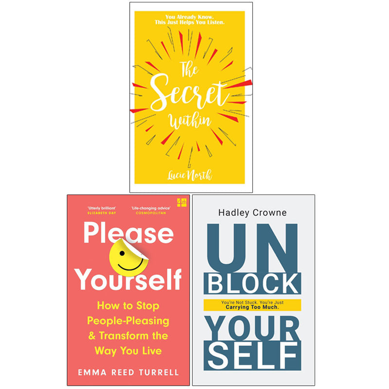 Please Yourself, Unblock Yourself & The Secret Within 3 Books Collection Set - self-help paperback set