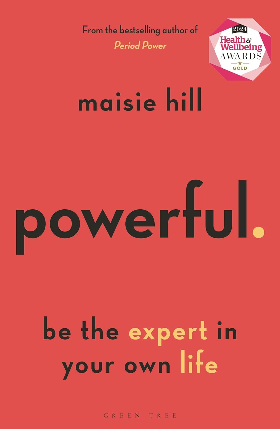 Powerful: Be the Expert in Your Own Life by Maisie Hill - Non Fiction Paperback book cover