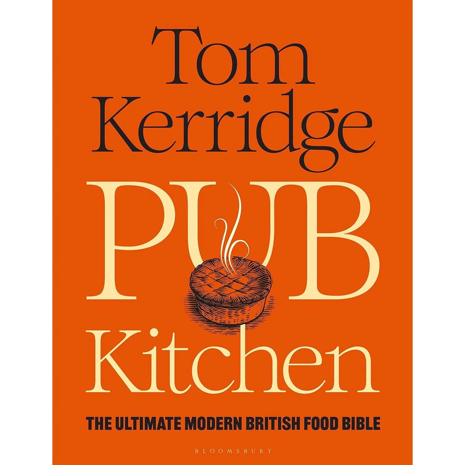 Pub Kitchen: The Ultimate Modern British Food Bible by Tom Kerridge - Hardback cookbook cover featuring modern British gastropub recipes