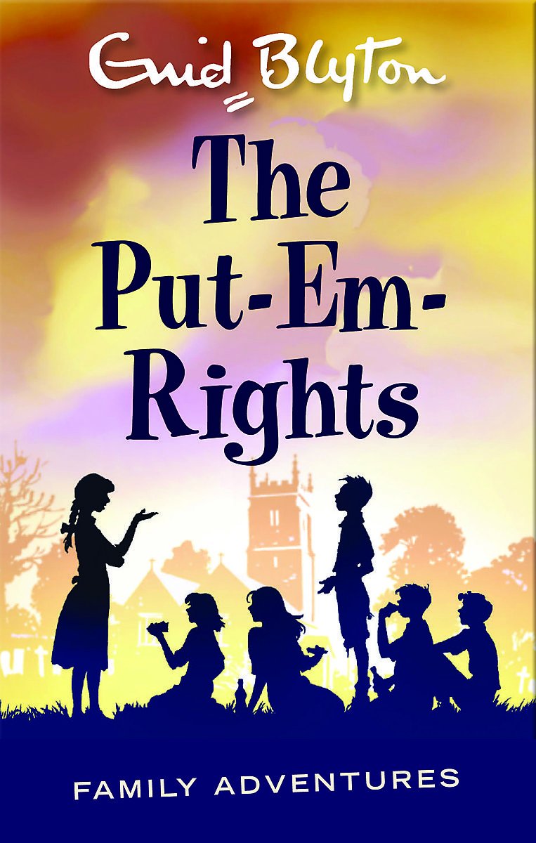 The Put-Em-Rights by Enid Blyton - Family Adventures Series - Ages 3-8 Fiction Paperback cover