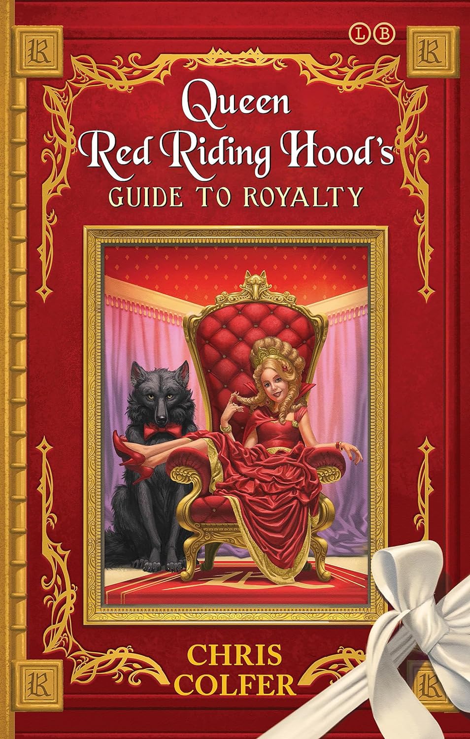 Queen Red Riding Hood's Guide to Royalty by Chris Colfer - Land of Stories companion paperback book cover, ages 8-12