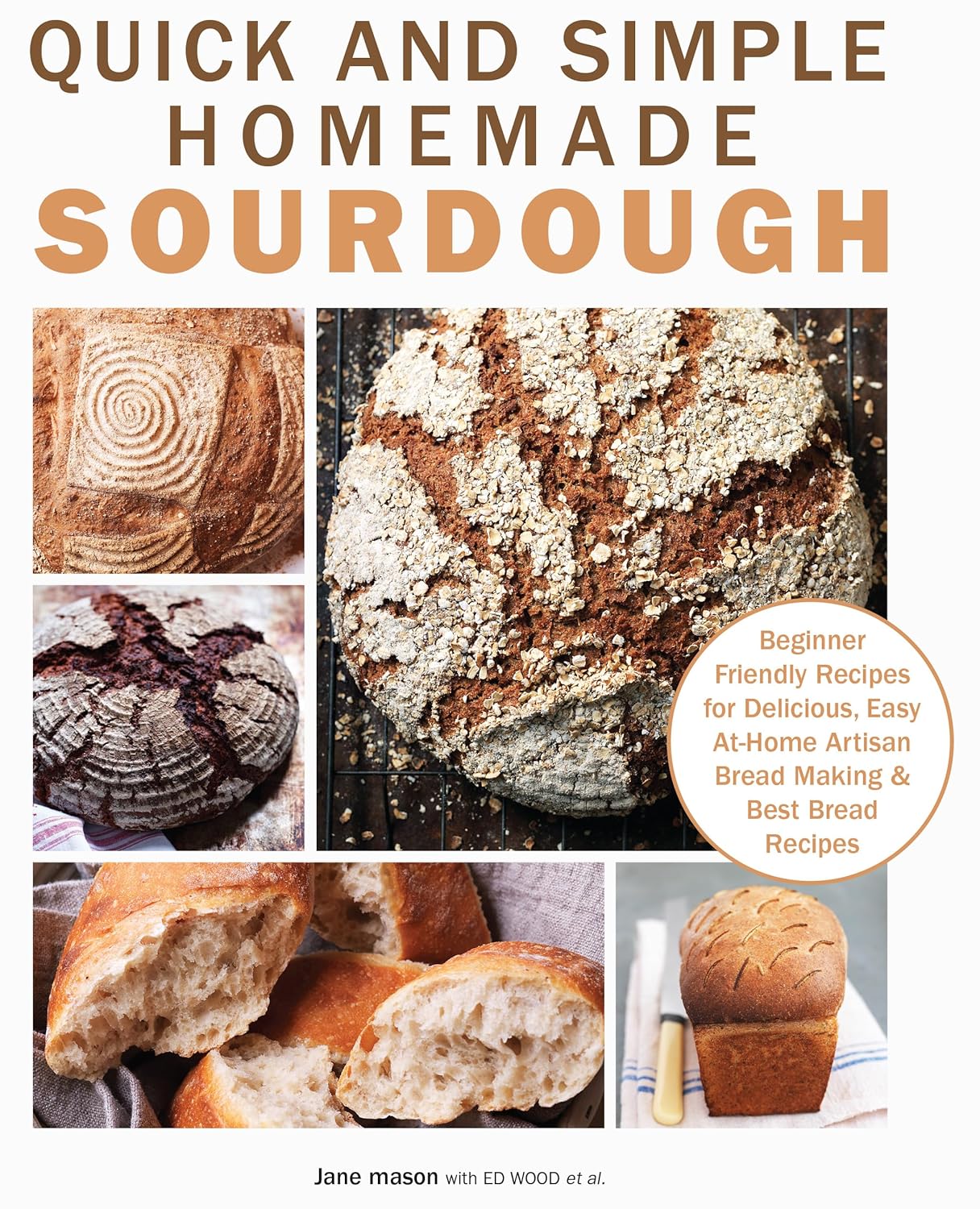 Quick and Simple Homemade Sourdough by Jane Mason - beginner-friendly paperback cookbook with artisan bread recipes, UK edition cover