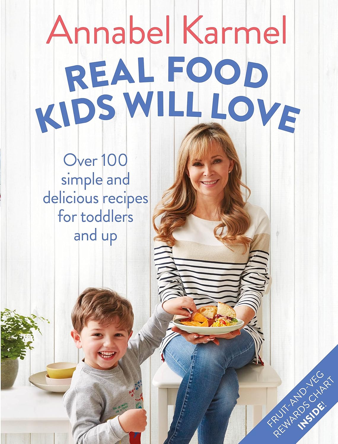 Real Food Kids Will Love by Annabel Karmel - hardback family cookbook front cover, over 100 recipes for toddlers and up