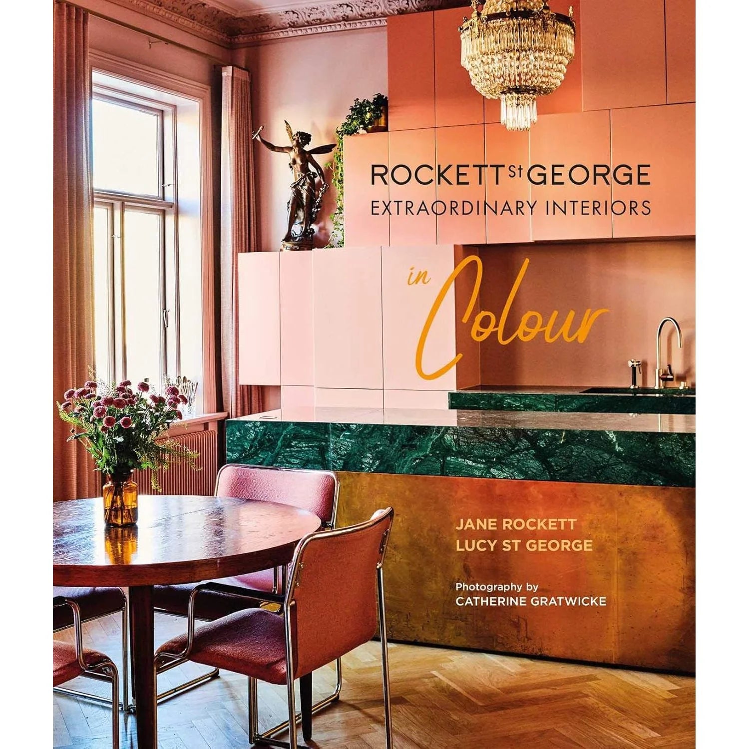 Rockett St George Extraordinary Interiors In Colour by Lucy St George and Jane Rockett - hardback interior design book cover