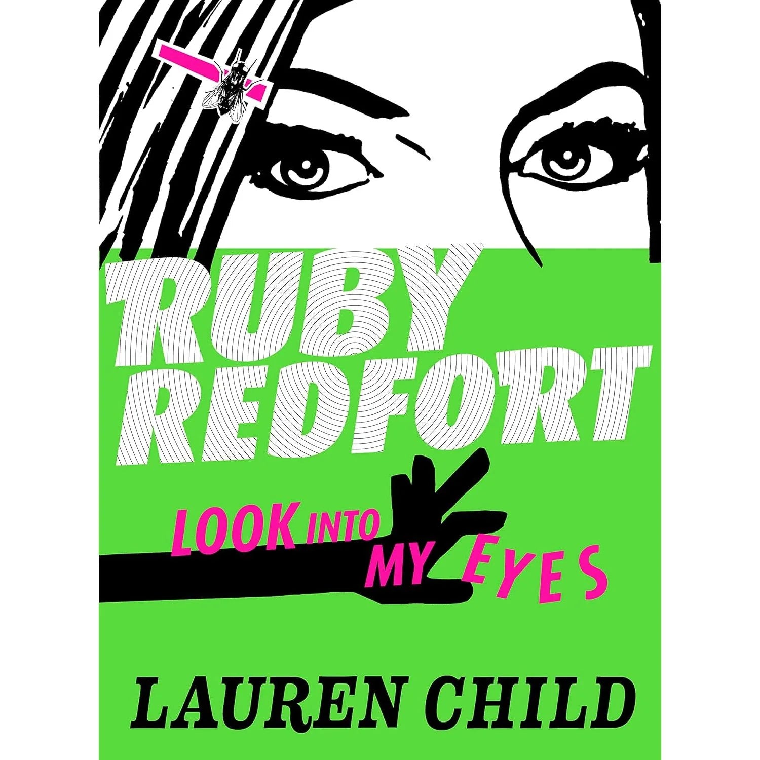 Ruby Redfort: Look Into My Eyes Book 1 by Lauren Child - Ages 9-13 - Hardback cover