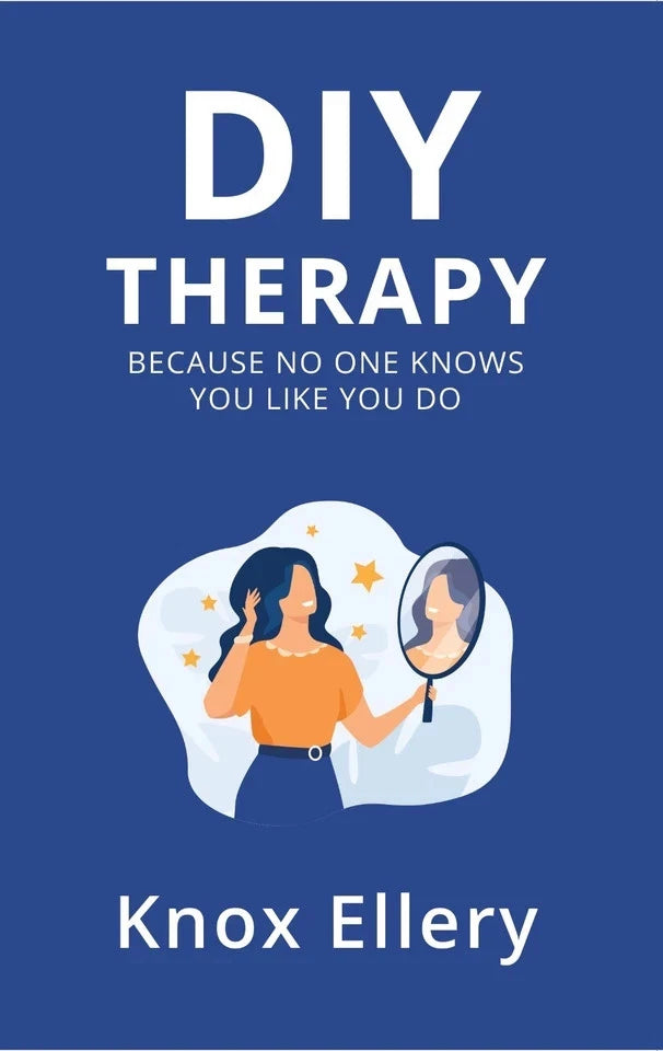 DIY Therapy: Because No One Knows You Like You Do by Knox Ellery - Non Fiction - Paperback - Lets Buy Books