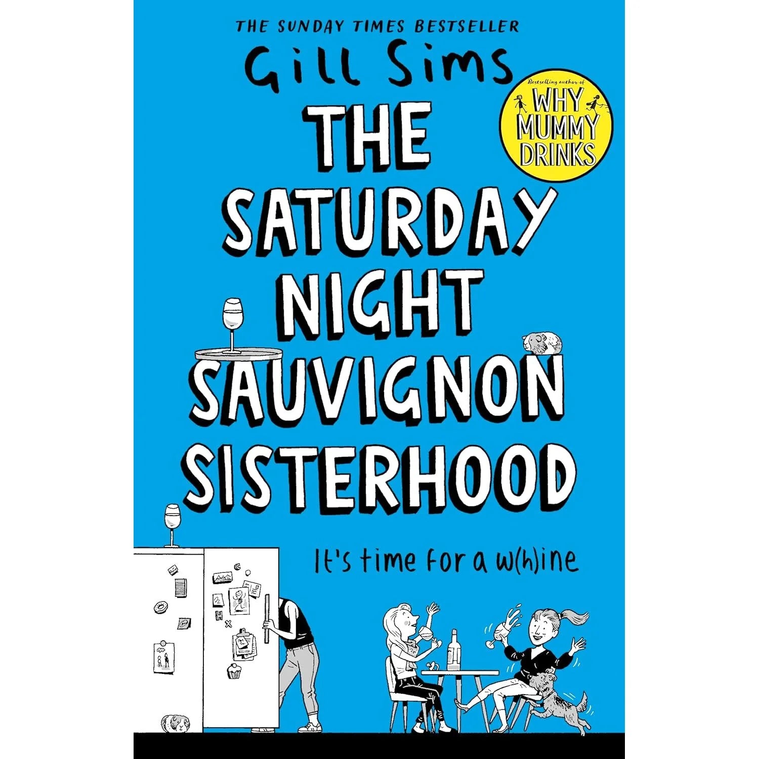 The Saturday Night Sauvignon Sisterhood by Gill Sims - Hardback front cover, humorous womens fiction book