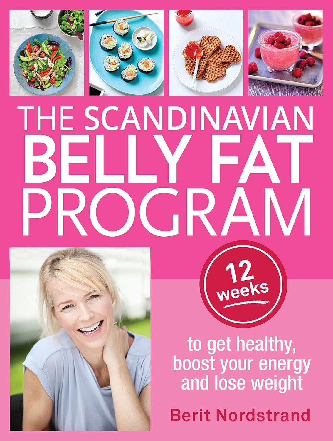 The Scandinavian Belly Fat Program by Berit Nordstrand - 12-week diet paperback front cover