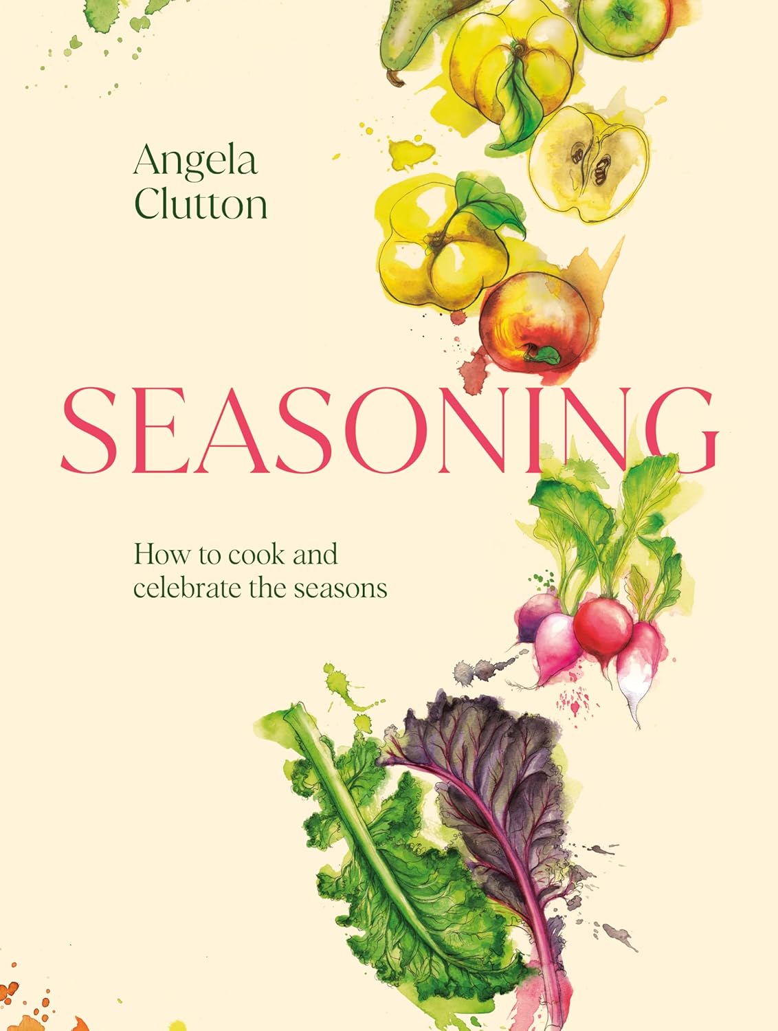Seasoning: How to Cook and Celebrate the Seasons by Angela Clutton - hardback cookbook cover