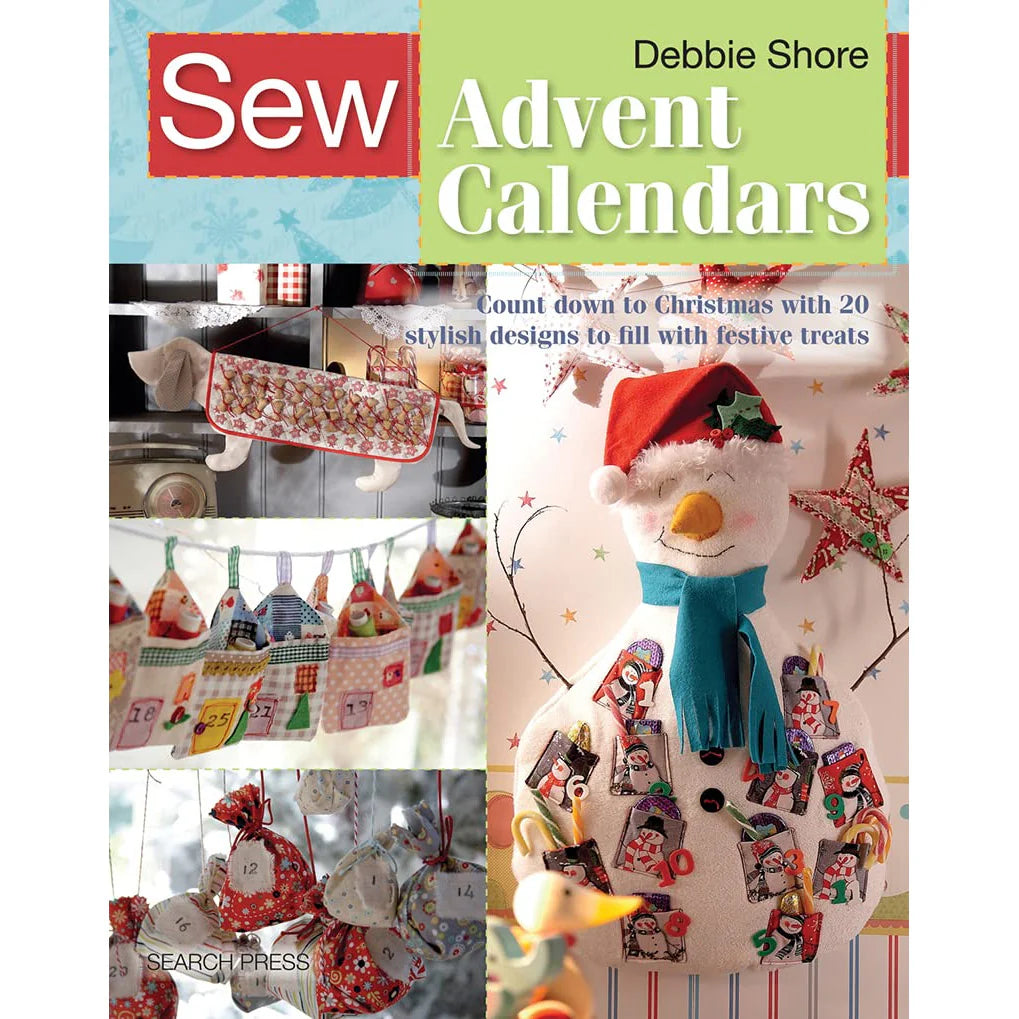 Sew Advent Calendars by Debbie Shore - 20 stylish designs - Paperback craft book cover