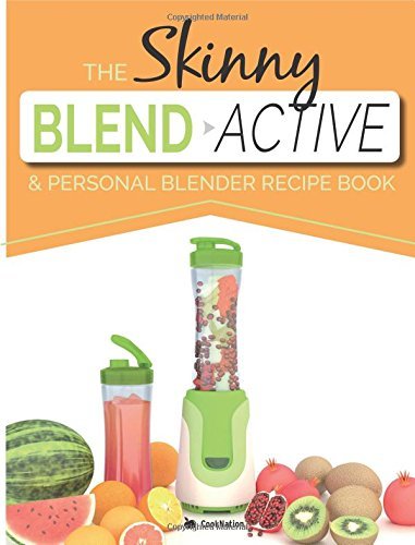 Skinny Blend Active and Personal Blender Recipe Book by CookNation - Paperback smoothie and protein shake recipe book