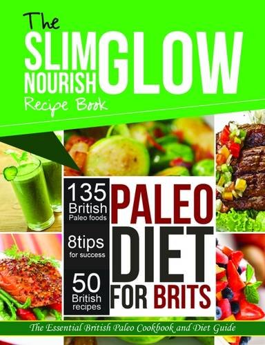 The Slim Glow Nourish Paleo Diet for Brits Recipe Book by Rockridge Press - Paperback UK Paleo Diet Cookbook