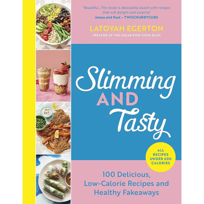 Slimming and Tasty by Latoyah Egerton - hardback cookbook cover with 100 low-calorie recipes and healthy fakeaways