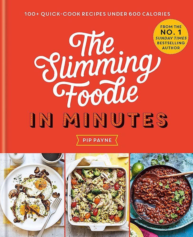 The Slimming Foodie in Minutes: 100+ quick-cook recipes under 600 calories - Lets Buy Books