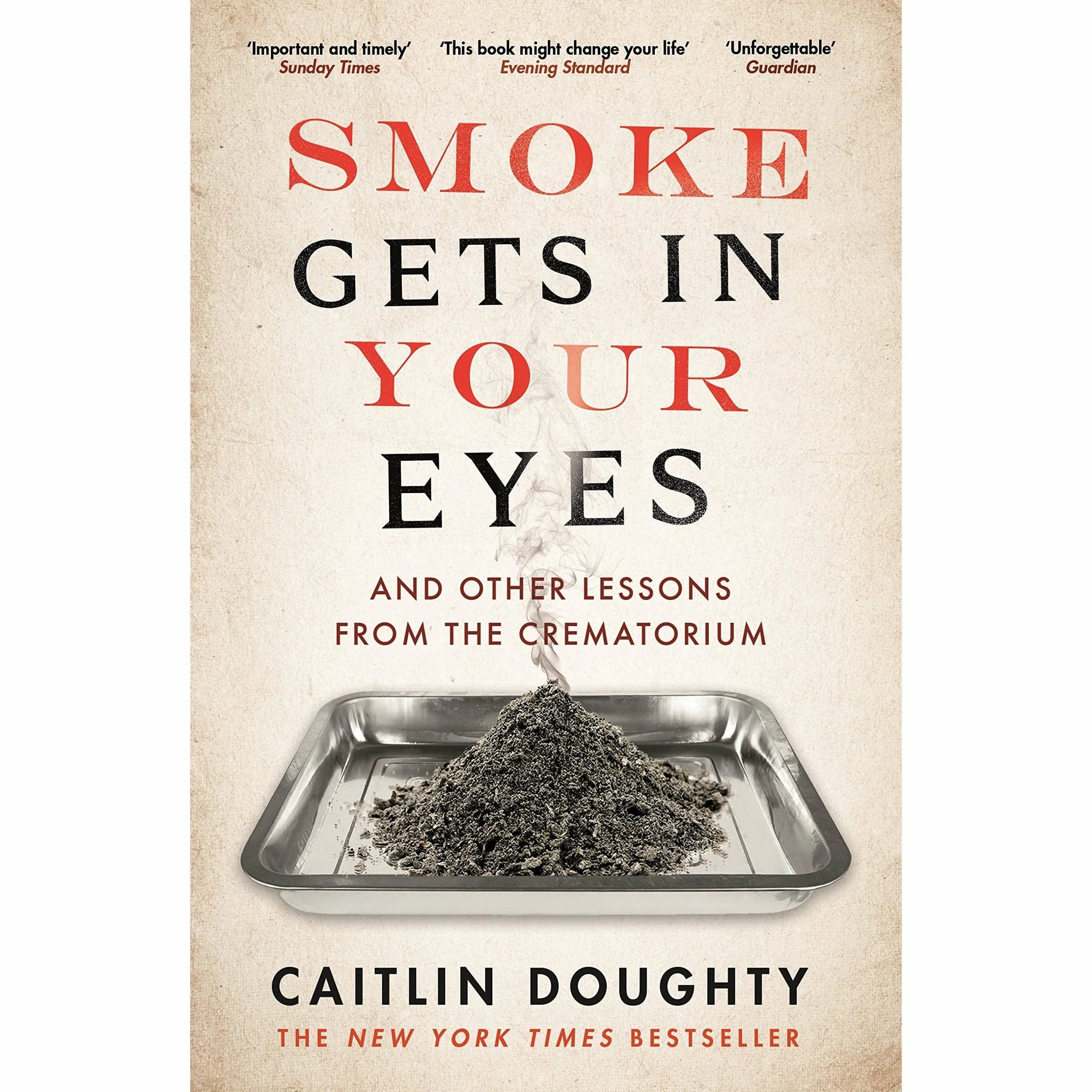 Smoke Gets in Your Eyes by Caitlin Doughty - Non Fiction memoir paperback front cover