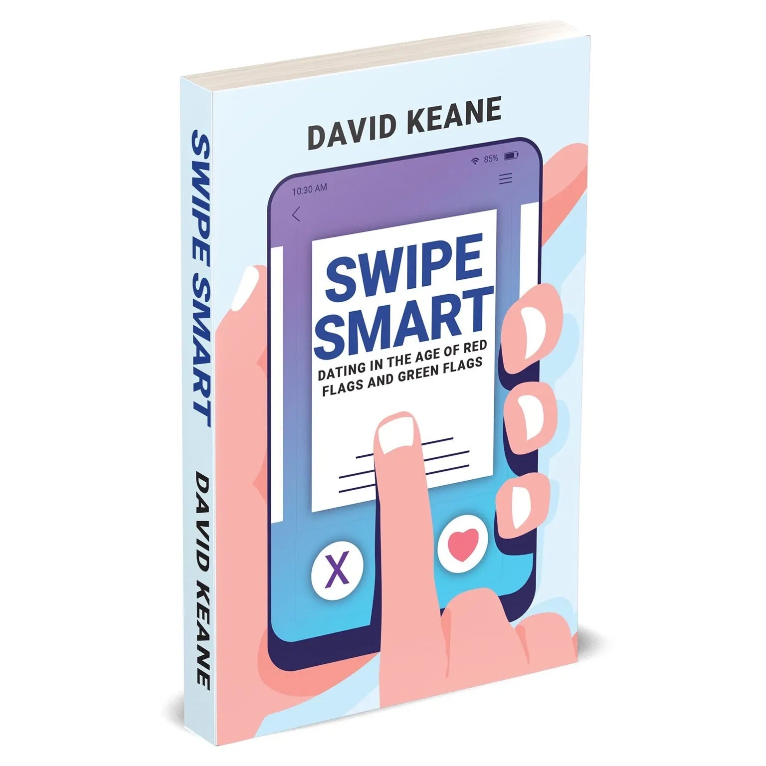 Swipe Smart: Dating In The Age of Red Flags and Green Flags by David Keane - paperback dating guide front cover