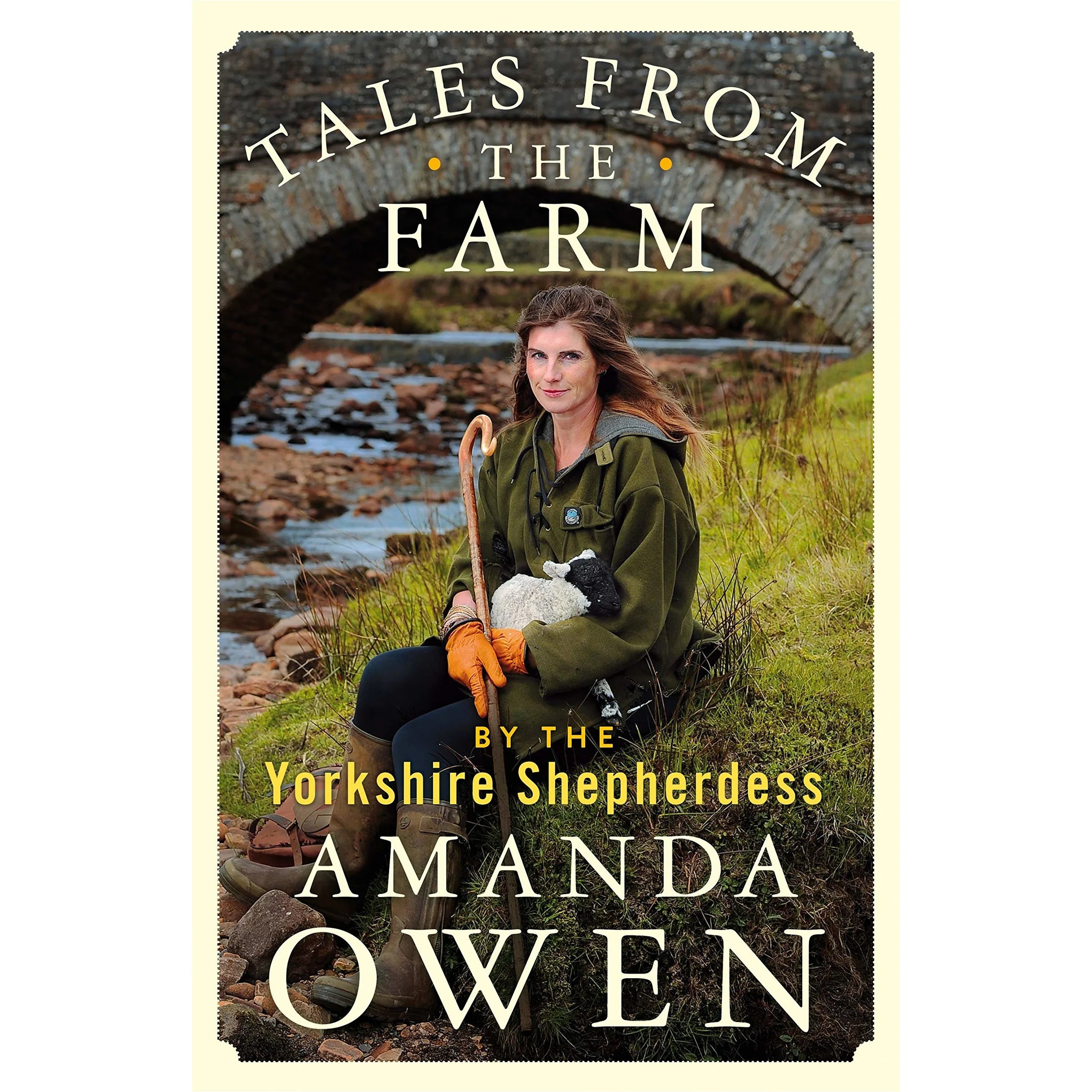 Tales From the Farm by the Yorkshire Shepherdess by Amanda Owen - brand new hardback memoir, ISBN 9781529074758