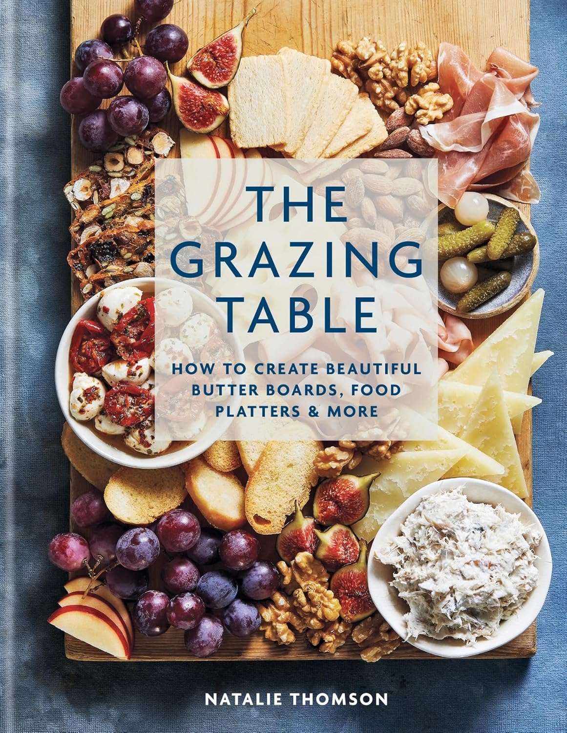 The Grazing Table by Natalie Thomson - hardback cookbook cover showing a styled butter board and grazing platter