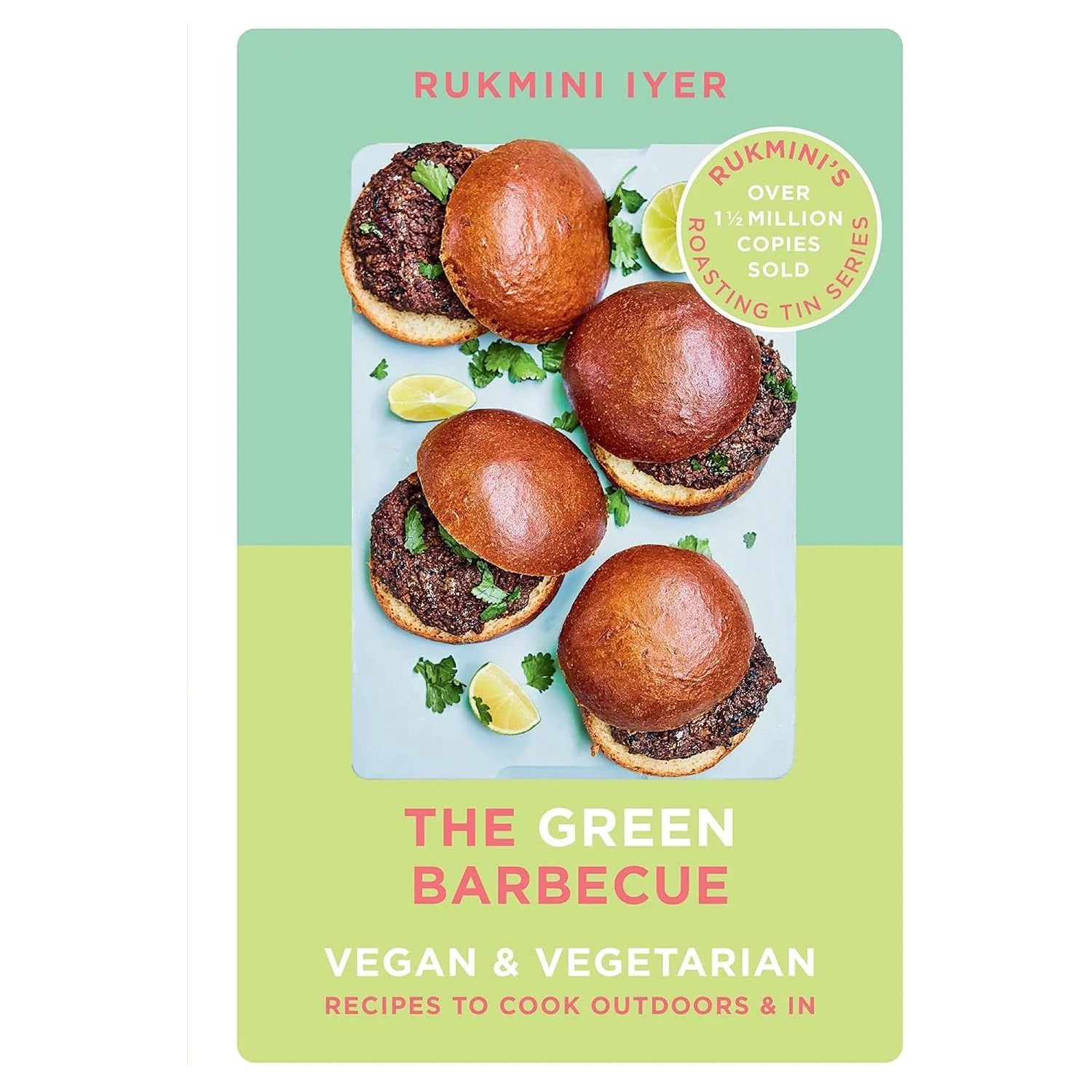 The Green Barbecue by Rukmini Iyer - Modern Vegan and Vegetarian Recipes - New Hardback Cookbook