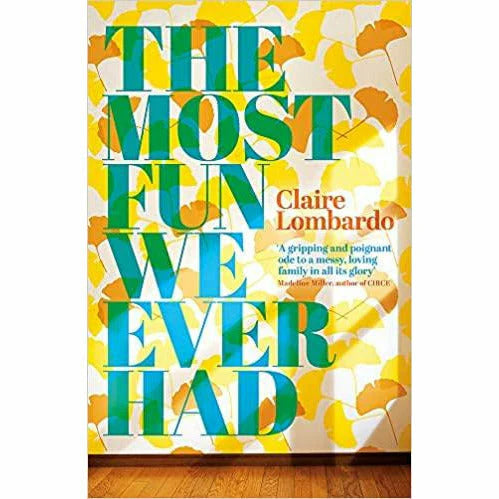 The Most Fun We Ever Had by Claire Lombardo - Fiction Paperback - front cover, Sorenson family saga