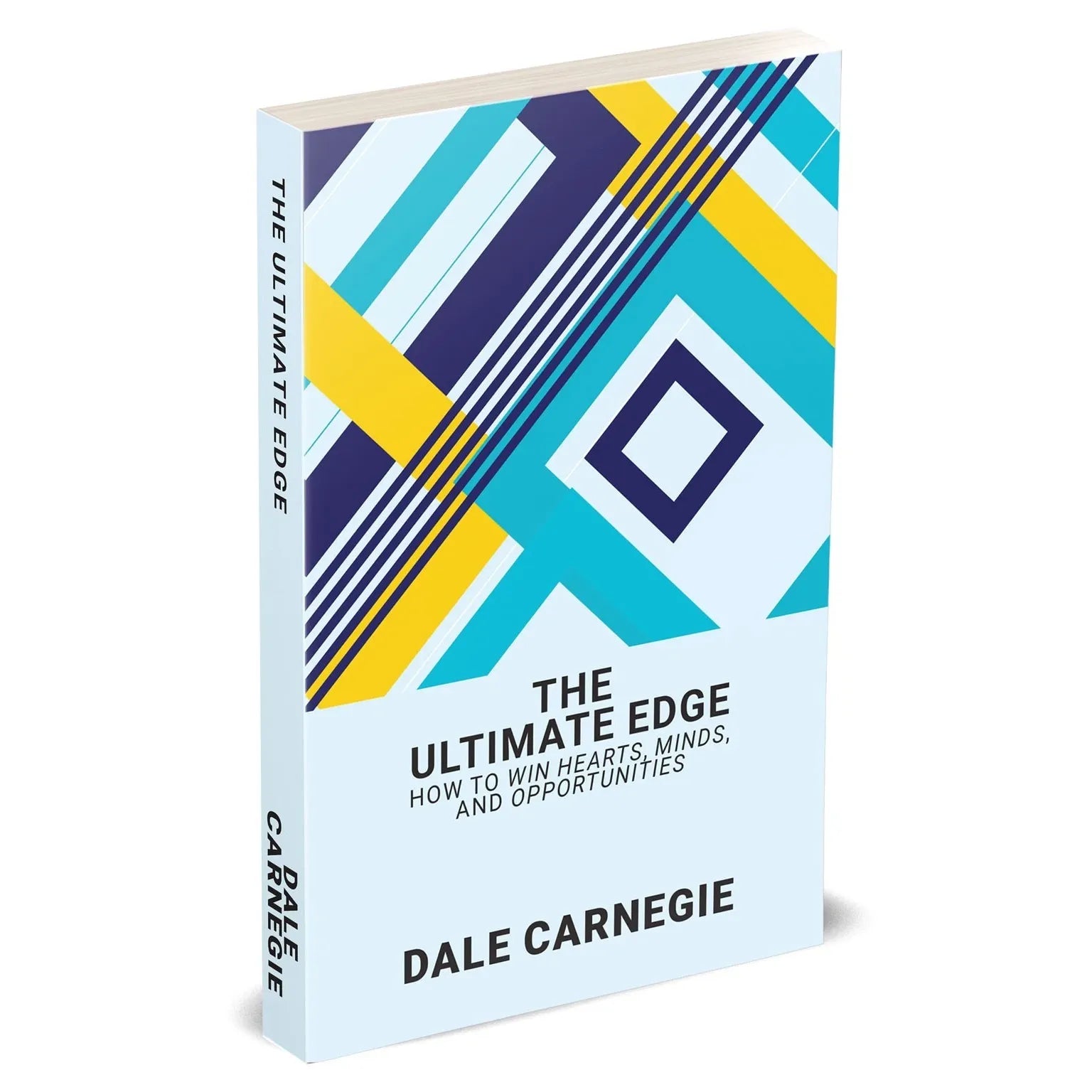 The Ultimate Edge: How To Win Hearts, Minds And Opportunities by Dale Carnegie - Paperback front cover