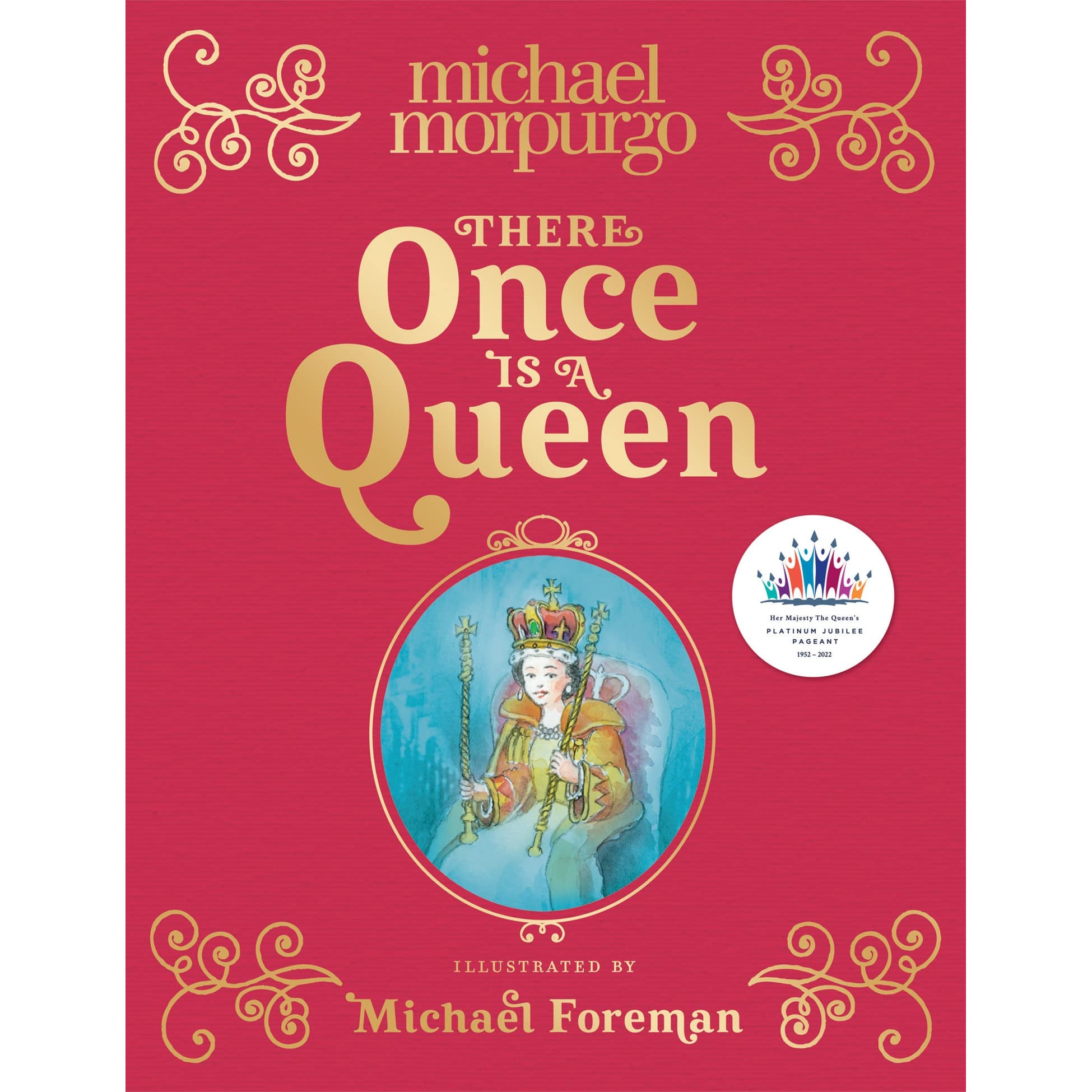 There Once is a Queen by Michael Morpurgo, illustrated by Michael Foreman - hardback picture book cover, ages 5+