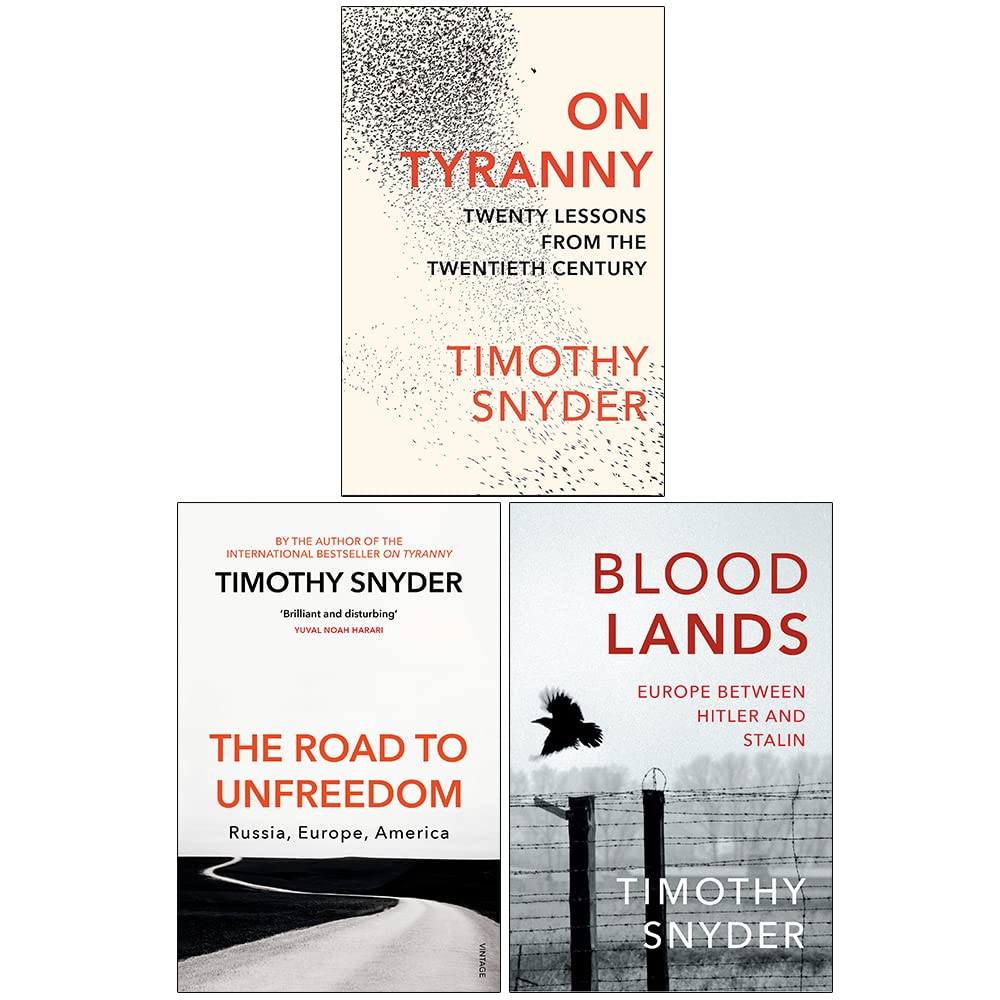 Timothy Snyder 3 Book Collection Set paperback - On Tyranny, The Road to Unfreedom, Bloodlands